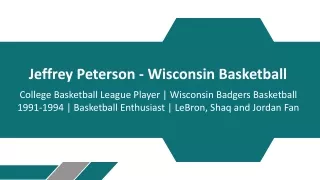 Jeffrey Peterson - Wisconsin - A Versatile Individual