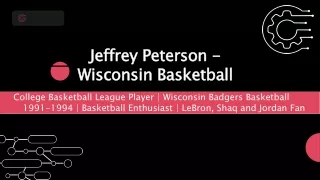Jeffrey Peterson - Wisconsin - An Energetic Individual