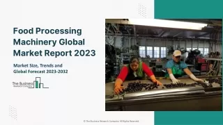 Food Processing Machinery Market Supply, Share And Forecast To 2032