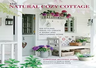 Download (PDF) The Natural Cozy Cottage: 100 styling ideas to create a warm and welcoming home