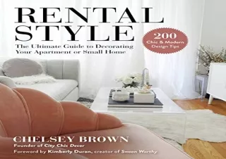 PDF Download Rental Style: The Ultimate Guide to Decorating Your Apartment or Small Home