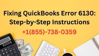 Fixing QuickBooks Error 6130 Step-by-Step Instructions