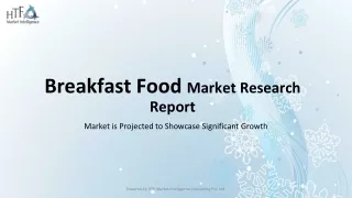 Breakfast Food Market is Projected to Showcase Significant Growth