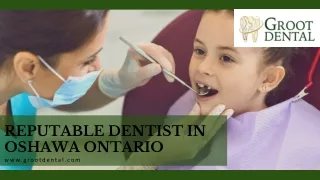 REPUTABLE DENTIST IN OSHAWA ONTARIO