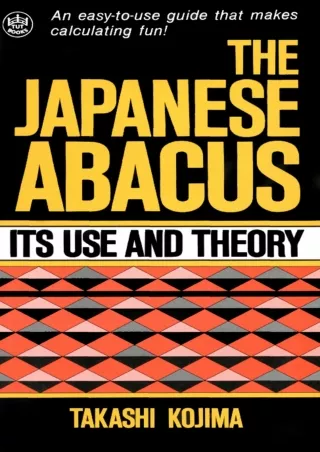 [PDF READ ONLINE] Japanese Abacus Use & Theory