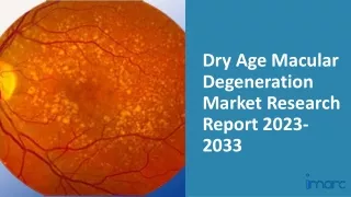 Dry Age Macular Degeneration Market Research Report 2023-2033