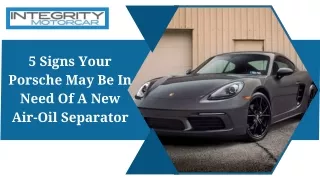 5 Signs Your Porsche May Be In Need Of A New Air-Oil Separator