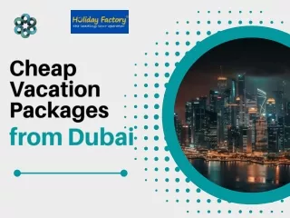 Cheap Vacation Packages from Dubai