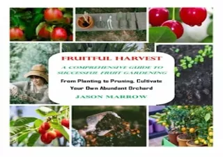 Download PDF Fruitful Harvest A Comprehensive Guide to Successful Fruit Gardening: From Planting to Pruning, Cultivate Y