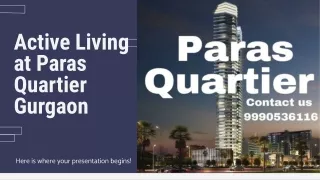 Active Living at Paras Quartier Gurgaon