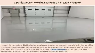 A Seamless Solution To Combat Floor Damage With Garage Floor Epoxy