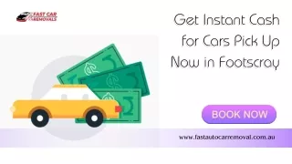 Get Instant Cash for Cars Pick Up Now in Footscray