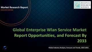 Enterprise Wlan Service Market Recent Trends and Growth 2023-2033