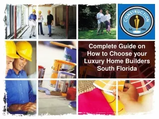 Complete Guide on How to Choose your Luxury Home Builders South Florida