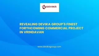 Revealing Devika Group's Finest Forthcoming Commercial Project in Vrindavan