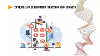 Top Mobile App Development Trends For Your Business