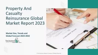 Property And Casualty Reinsurance Market Overview, Insights 2023-2032