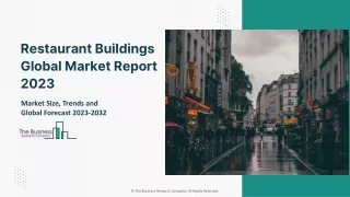 Restaurant Buildings Market Overview And Forecast To 2032