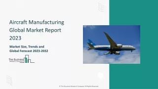 Aircraft Manufacturing Global Market Report 2023