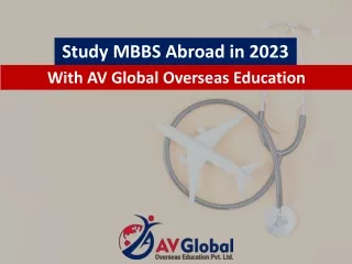 Study MBBS Abroad in 2023 With AV Global Overseas Education