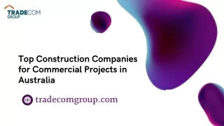 Top Construction Companies for Commercial Projects in Australia