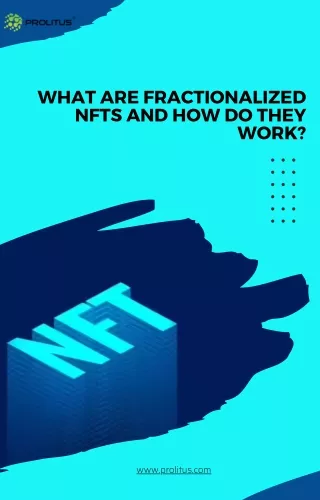 What are fractionalized NFTs and how do they work?