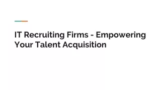 IT Recruiting Firms - Empowering Your Talent Acquisition