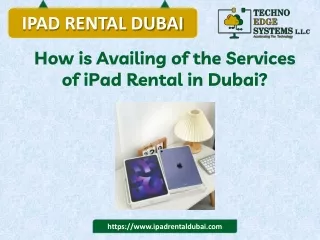 How is Availing of the Services of iPad Rental in Dubai?