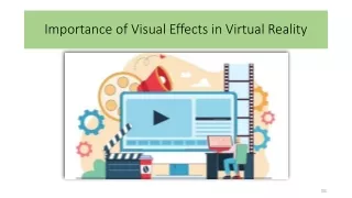 Importance of Visual Effects in Virtual Reality