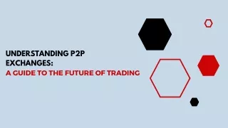 Understanding P2P Exchanges A Guide to the Future of Trading