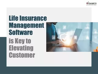 Life Insurance Management Software is Key to Elevating Customer