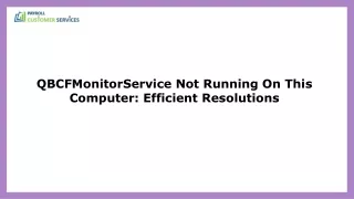 How To Solve QBCFMonitorService Not Running On This Computer Issue