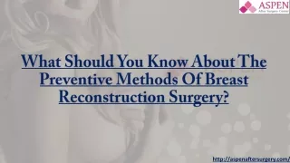 What Should You Know About The Preventive Methods Of Breast Reconstruction Surgery