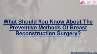 What Should You Know About The Preventive Methods Of Breast Reconstruction Surgery