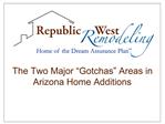 The Two Major Gotchas Areas in Arizona Home Additions