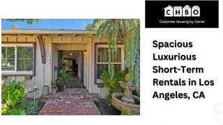 Spacious Luxurious Short-Term Rentals in Los Angeles, CA