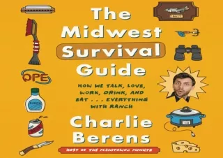 Download (PDF) The Midwest Survival Guide: How We Talk, Love, Work, Drink, and Eat... Everything with Ranch