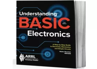 Pdf (read online) Understanding Basic Electronics – A Step-by-Step Guide to Electricity, Electronics, and Simple Circuit