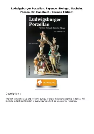 [READ DOWNLOAD] Ludwigsburger Porzellan. Fayence, Steingut, Kacheln, Fliesen. Ei