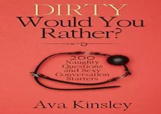DOwnlOad Pdf Dirty Would You Rather?: Naughty Would You Rather Questions for Adu