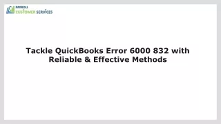 Proven Strategies For Solving QuickBooks Error 6000 832