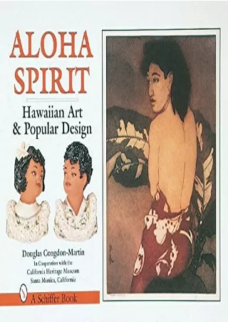 [PDF READ ONLINE] Aloha Spirit: Hawaiian Art and Popular Design