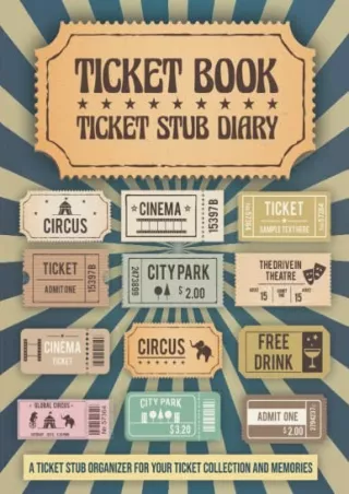 READ [PDF] Ticket Stub Diary Scrapbook Keepsake - Tickets Collection Organizer: A Premium Vintage Concerts Ticket Album