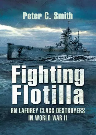 PDF_ Fighting Flotilla: RN Laforey Class Destroyers in World War II