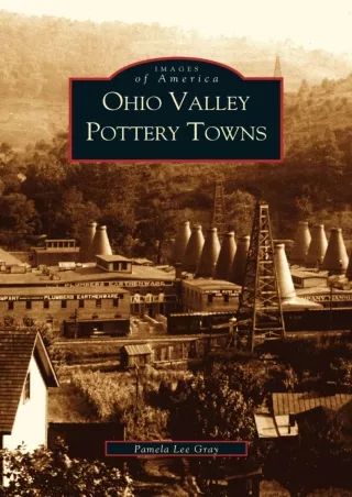 [PDF READ ONLINE] Ohio Valley Pottery Towns