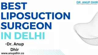 Best Liposuction Surgeon in Delhi- Dr. Anup Dhir