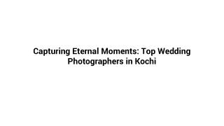 Capturing Eternal Moments_ Top Wedding Photographers in Kochi