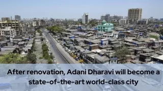 After renovation, Adani Dharavi will become a state-of-the-art world-class city