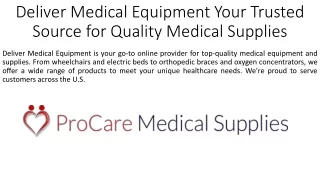 Deliver Medical Equipment: Your Trusted Source for Quality Medical Supplies