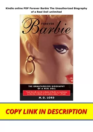 Kindle online PDF Forever Barbie The Unauthorized Biography of a Real Doll unlimited